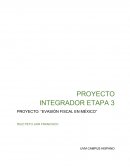 PROYECTO: “EVASIÓN FISCAL EN MÉXICO”