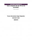 Actividad integradora 2 Uso e impacto de las TIC en la sociedad