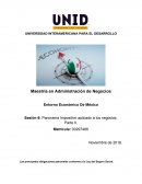 Entorno Económico De México Sesión 6: Panorama Impositivo aplicado a los negocios