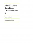 Parcial: Teoría Sociológica Latinoamericana
