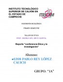 Reporte "conferencia Ética y la investigación"