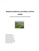 Espacios públicos y privados y techos verdes Propuesta de proyecto de concientización ambiental