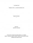 CASO PRÁCTICO INTRODUCCIÓN A LA GESTIÓN DE PROYECTOS
