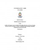 Análisis del impacto socio-económico del crédito educativo en jóvenes de bajos recursos al cierre de Julio en el Banco ADOPEM Santo Domingo, República Dominicana periodo 2016-2018