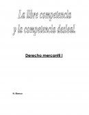 DERECHO DE LA COMPETENCIA : LA COMPETENCIA LEAL Y DESLEAL