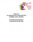 Actividad integradora 3. La biología en mi vida. El estudio de los fenómenos naturales desde una perspectiva interdisciplinaria