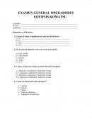 EXAMEN GENERAL OPERADORES EQUIPOS KOMATSU
