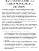 “LA CONTRIBUCIÓN DE LAS MUJERES AL DESARROLLO CIENTÍFICO”