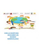 Proyecto de Aprendizaje la escritura siendo este el nombre “CON LA ESCRITURA DESCUBRO UN MUNDO MARAVILLOSO”
