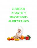 COMEDOR INFANTIL Y TRASTORNOS ALIMENTARIOS