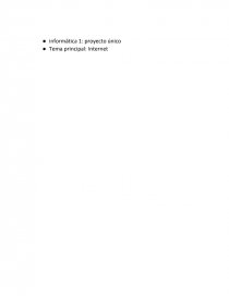 Informatica: proyecto único Tema principal: Internet. Página 1