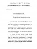 LA VERDAD NO COMPITE CONTRA LA MENTIRA, SINO CONTRA OTRAS VERDADES