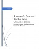 Resolución De Problemas Con Base A Las Operaciones Básicas