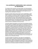 Los problemas ambientales más comunes en Guatemala