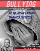 NO ME JUZGES TODOS TENEMOS DEFECTOS ´´ BULLYING ´´