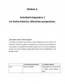 Actividad Integradora 1 Un hecho histórico, diferentes perspectivas