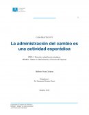 La administración del cambio es una actividad esporádica