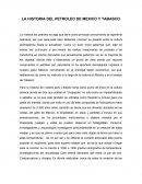 LA HISTORIA DEL PETROLEO DE MEXICO Y TABASCO