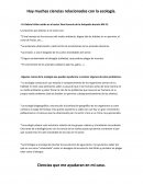 Hay muchas ciencias relacionadas con la ecología