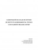 CLIMATIZACIÓN DE AULAS DE ESTUDIO DE INSTITUTO GUBERNAMENTAL TÉCNICO “JUAN ALBERTO MELGAR CASTRO”