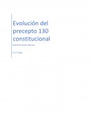 Evolución del precepto 130 constitucional