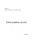 Entre la piedra y la cruz