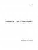 Cuestionario N° 7 Hegel y la caída del idealismo