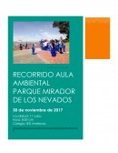 INFORME RECORRIDO AULA AMBIENTAL PARQUE MIRADOR DE LOS NEVADOS