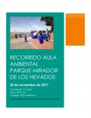 INFORME RECORRIDO AULA AMBIENTAL PARQUE MIRADOR DE LOS NEVADOS