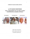 LA FE MUEVE MONTAÑAS. VIDA Y PENSAMIENTO DE LOS TRES ULTIMOS PONTIFICES DE LA IGLESIA CATOLICA