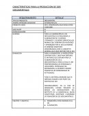 CARACTERISTICAS PARA LA PRODUCCION DE DOS DOCUMENTALES