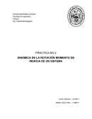 PRACTICA NO.2 DINÁMICA DE LA ROTACIÓN MOMENTO DE INERCIA DE UN SISTEMA