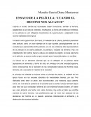 ENSAYO DE LA PELÍCULA: ¨CUANDO EL DESTINO NOS ALCANCE”