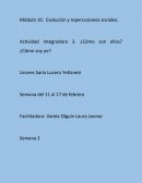 Evolución y repercusiones sociales. Actividad Integradora 3. ¿Cómo son ellos? ¿Cómo soy yo?