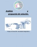Análisis y propuesta de solución. Prepa en línea SEP. Actividad integradorа