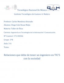 Relaciones que debe de tener un ingeniero en TIC’S con la sociedad. Página 1