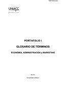 GLOSARIO DE TÉRMINOS ECONOMÍA, ADMINISTRACIÓN y MARKETING