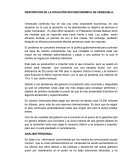 DESCRIPCIÓN DE LA SITUACIÓN SOCIOECONÓMICA DE VENEZUELA