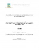 PROPUESTA DE UN MODELO DE GESTIÓN DE CALIDAD EN EL SERVICIO DE UNA EMPRESA DEL SECTOR DE LA CONSTRUCCIÓN