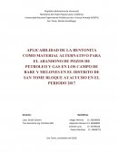 APLICABILIDAD DE LA BENTONITA COMO MATERIAL ALTERNATIVO PARA EL ABANDONO DE POZOS DE PETROLEO Y GAS EN LOS CAMPO DE BARE Y MELONES EN EL DISTRITO DE SAN TOME BLOQUE AYACUCHO EN EL PERIODO 2017