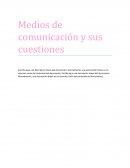 Medios de comunicación y sus cuestiones