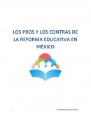 LOS PROS Y LOS CONTRAS DE LA REFORMA EDUCATIVA EN MÉXICO