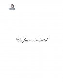 Un futuro incierto
