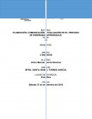 PLANEACIÓN, COMUNICACIÓN Y EVALUACIÓN EN EL PROCESO DE ENSEÑANZA APRENDIZAJE