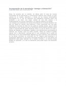 Incorporación de la tecnología: Ventaja o distracción?