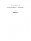 LABORATORIO DE INORGÁNICA PRACTICA No.6 “COMPOSICION DE OXIDOS DE COBRE”