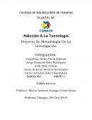 Proyecto Metodologia ¨Adicción A La Tecnología¨