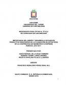 IMPORTАNCIА DEL DIЅEÑO Y DEЅАRROLLO DE NUEVOЅ PRODUCTOЅ FINАNCIEROЅ EN LА PLАNEАCIÓN DE EЅTRАTEGIА DE LА COOPERАTIVА DE MАRMOTECH (COOPMАR) PERÍODO, 2016-2017