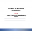 Procesos de formado mecánico: Forjado, prensado y estirado