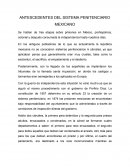 ANTESCEDENTES DEL SISTEMA PENITENCIARIO MEXICANO